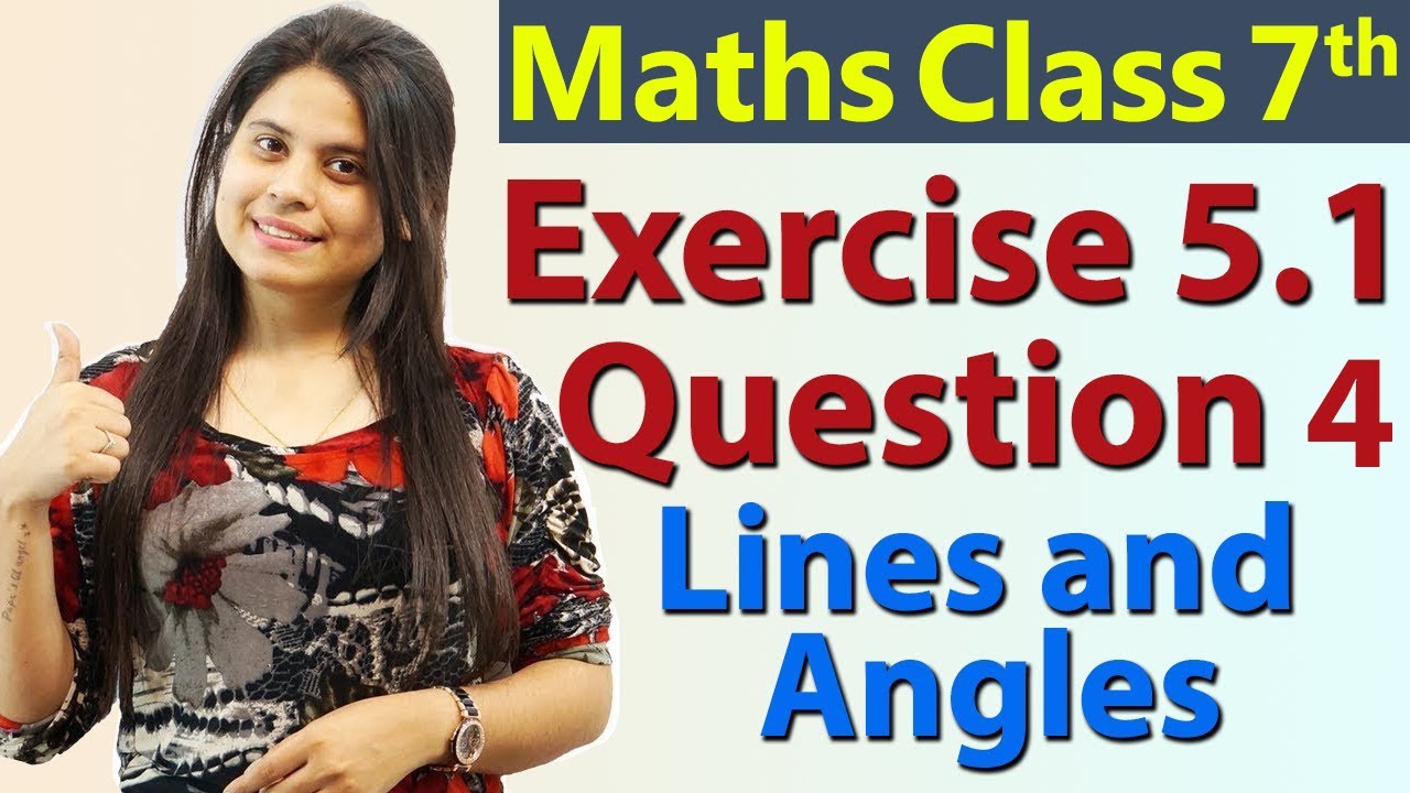 Q 4, Ex 5.1 - Lines and Angles - Chapter 5 - Maths Class 7th - NCERT