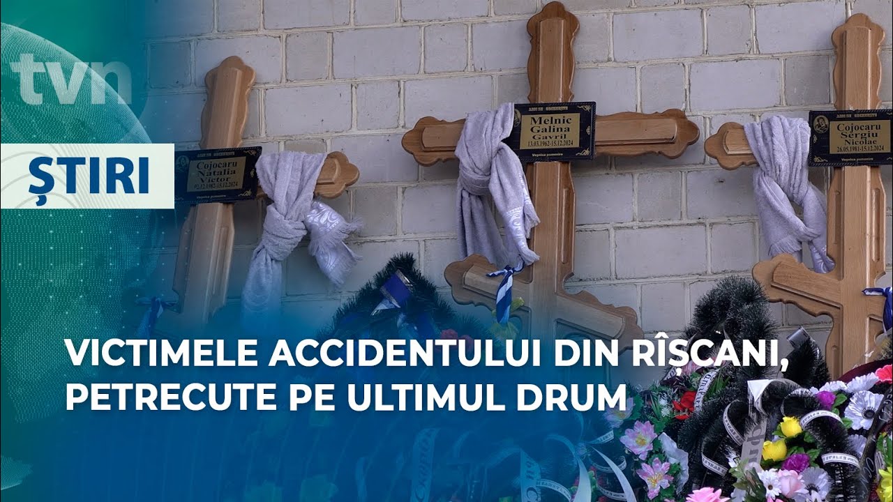 VICTIMELE ACCIDENTULUI DIN RÎȘCANI, PETRECUTE PE ULTIMUL DRUM