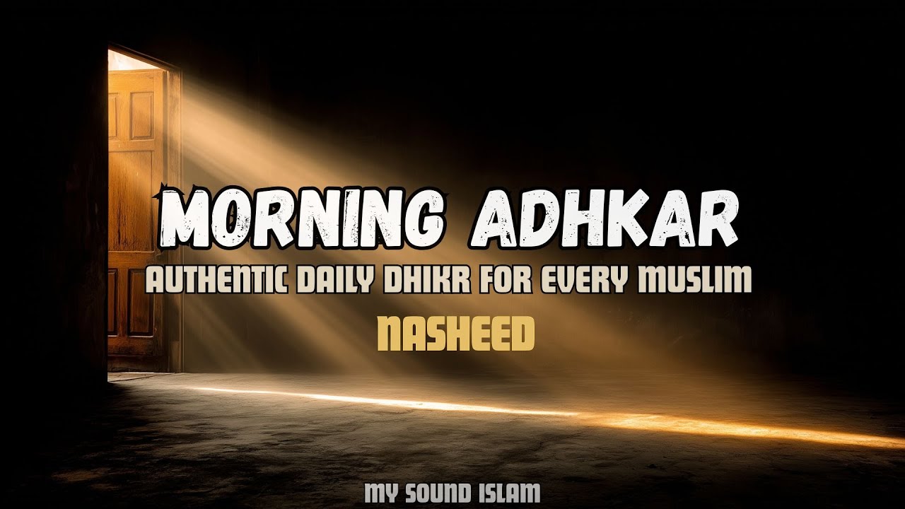 Morning Remembrance of Allah (Adhkar) | Peaceful Dhikr to Begin Your Day Right