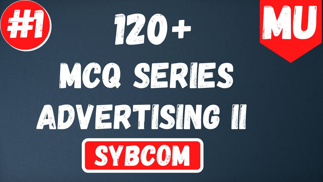 Important MCQ Of Advertising II Part 1 | SYBCOM Sem 4 | Mumbai University | The Accounting Guy