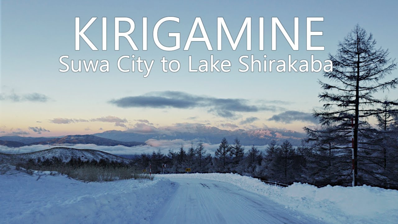 4K Kirigamine Snow Drive at dawn | Suwa City to Lake Shirakaba, Japan