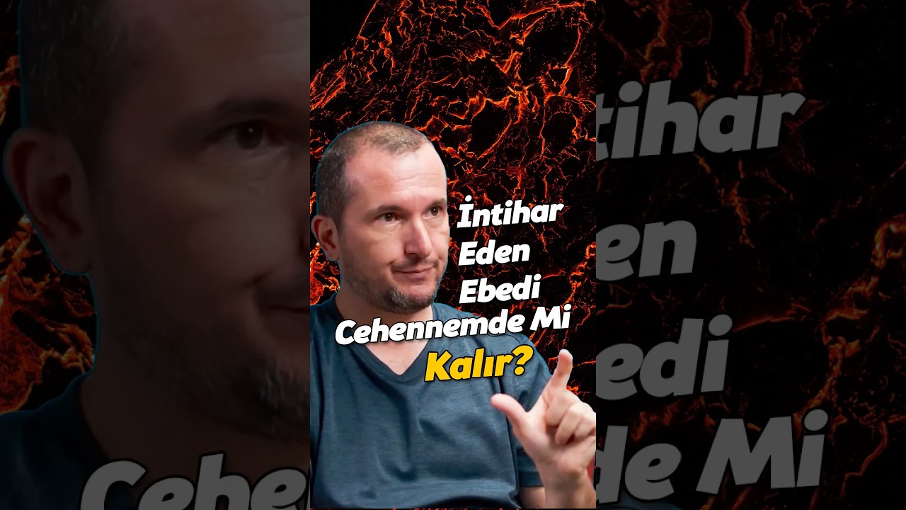 İntihar eden ebedi cehenneme gider mi? / Kerem &Ouml;nder