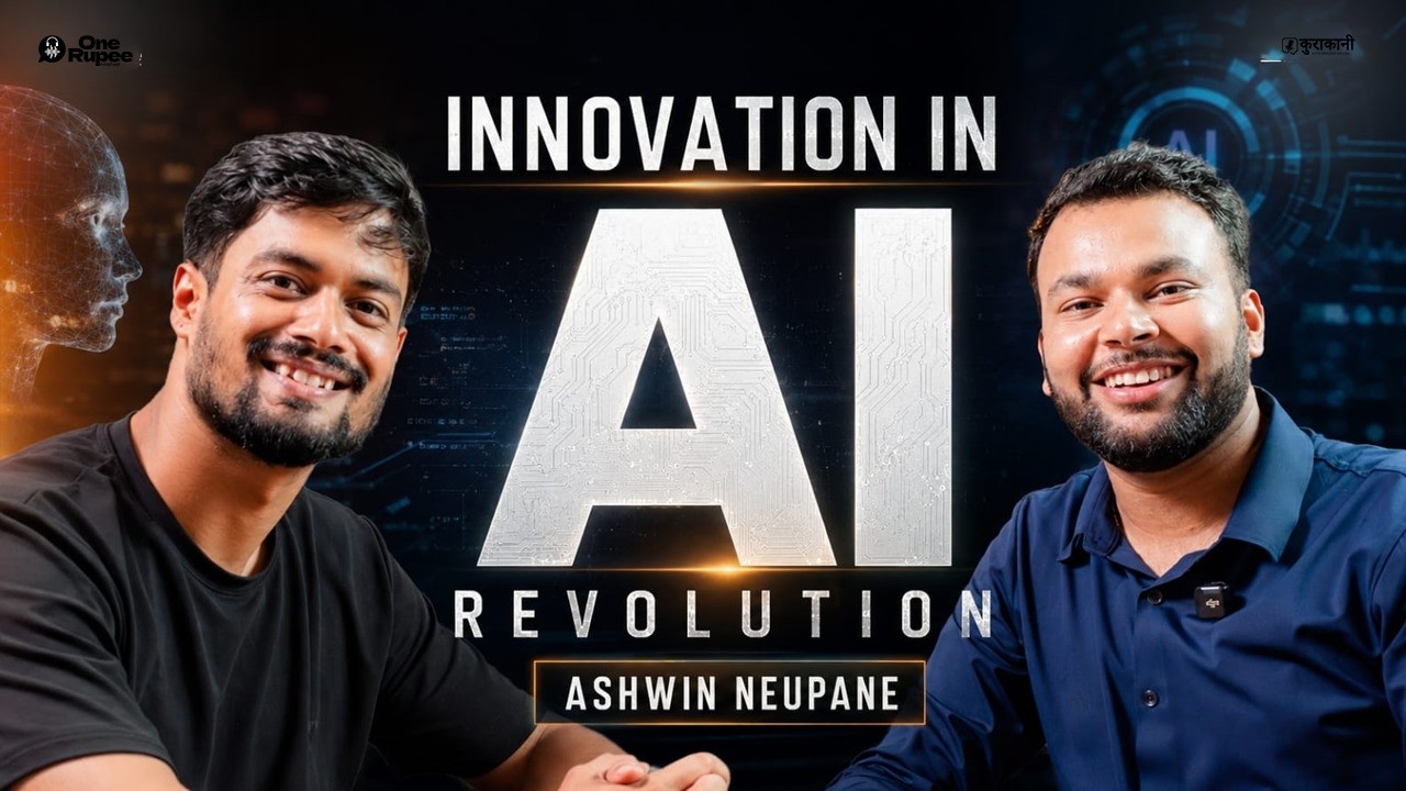 INNOVATION IN AI REVOLUTION - Ashwin Neupane || One Rupee Podcast
