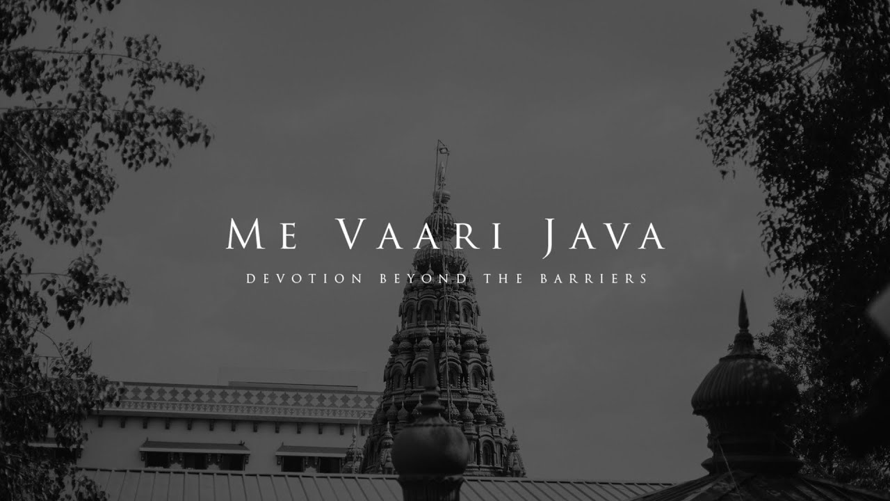 Me Vaari Java - Devotion Beyond Barriers