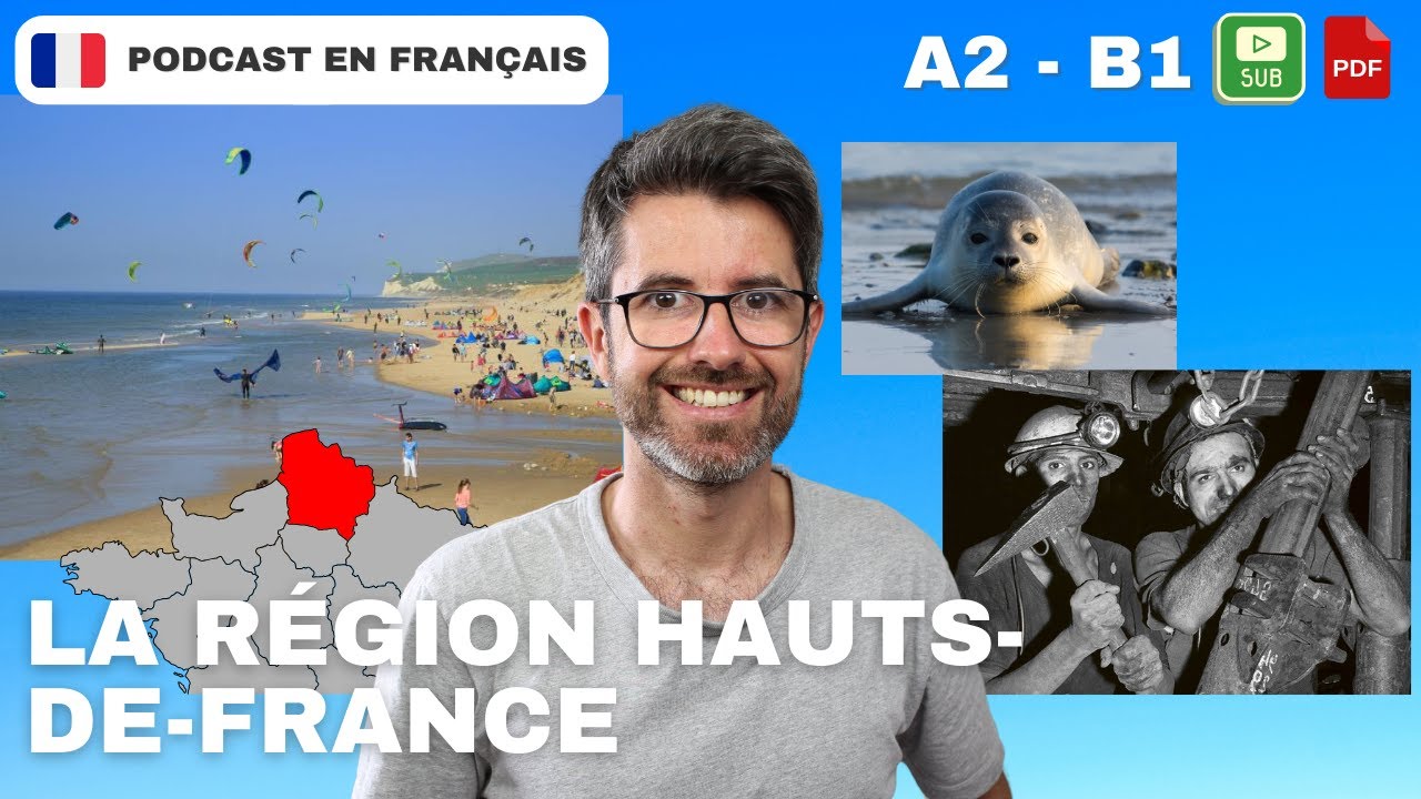 La r&eacute;gion Hauts-de-France | Fran&ccedil;ais COURANT. Compr&eacute;hension A2 - B1 best places to visit in france