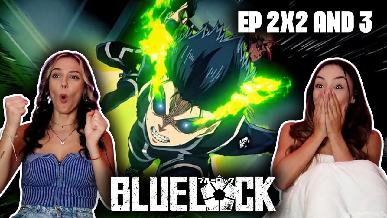 BLUE LOCK S2 Episode 2 and Episode 3 REACTION! | The Assassin and the Ninja and The World You Feel |