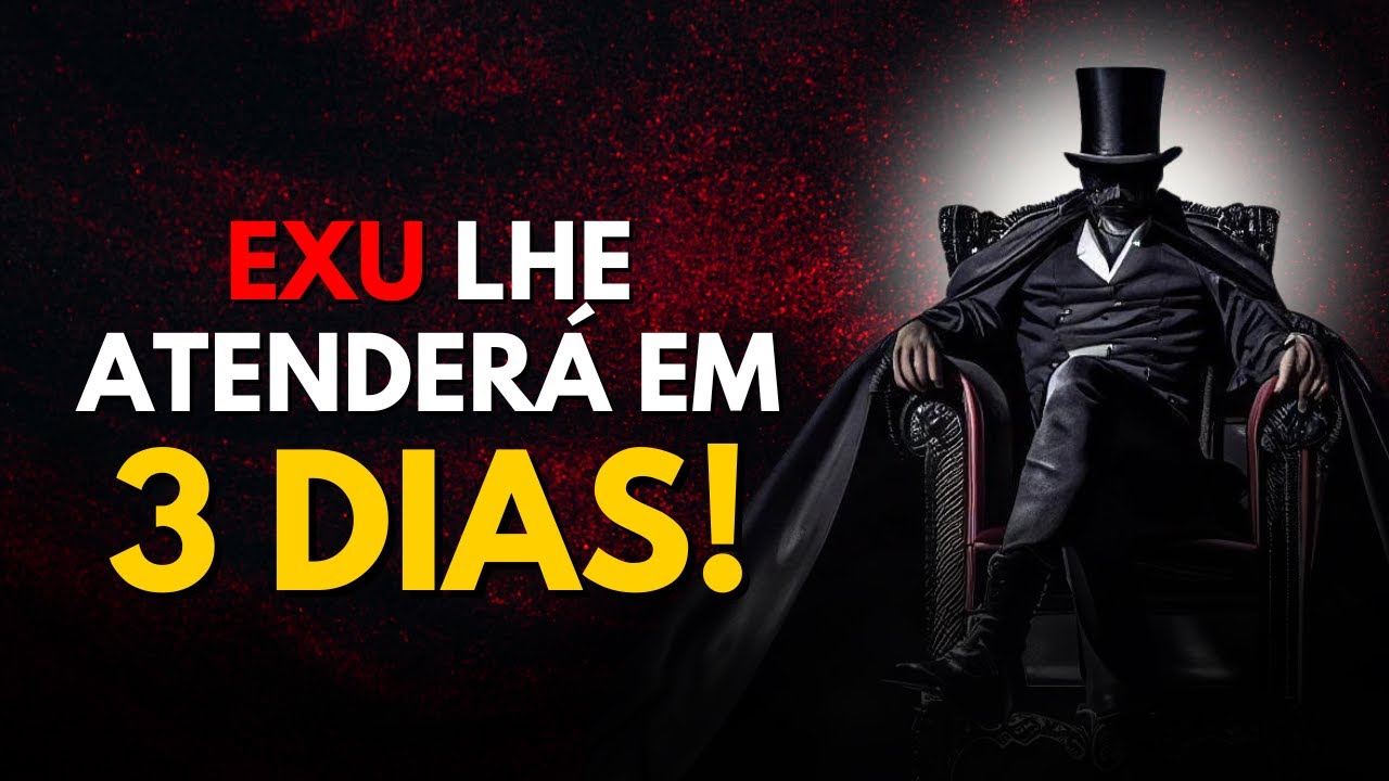 Com essa REZA SIMPLES E FORTE, EXU lhe ATENDER&Aacute; EM AT&Eacute; 3 DIAS!