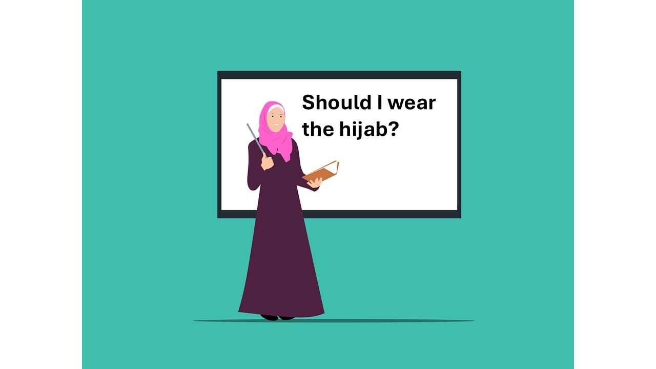 Should I Wear the Hijab?