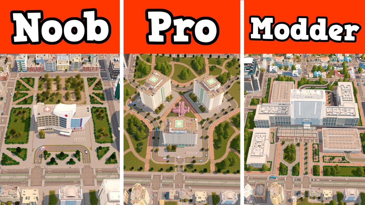Noob VS Pro VS Modder - Building a hospital in Cities: Skylines