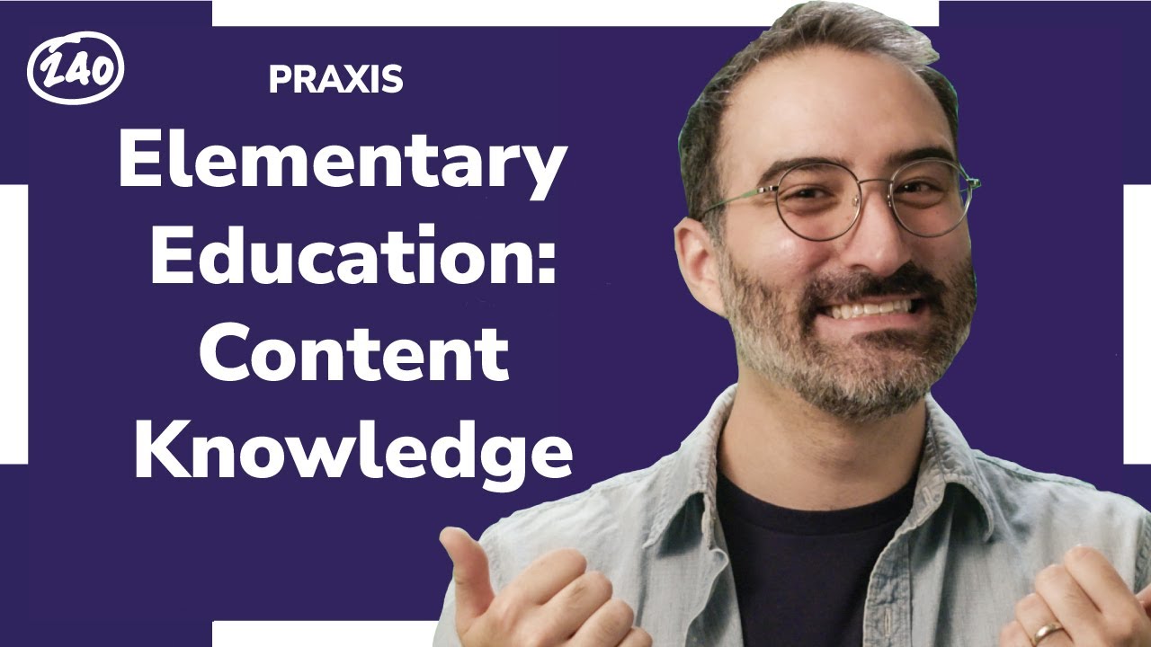 Praxis Elementary Education: Content Knowledge (5018) Study Guide + Practice Questions
