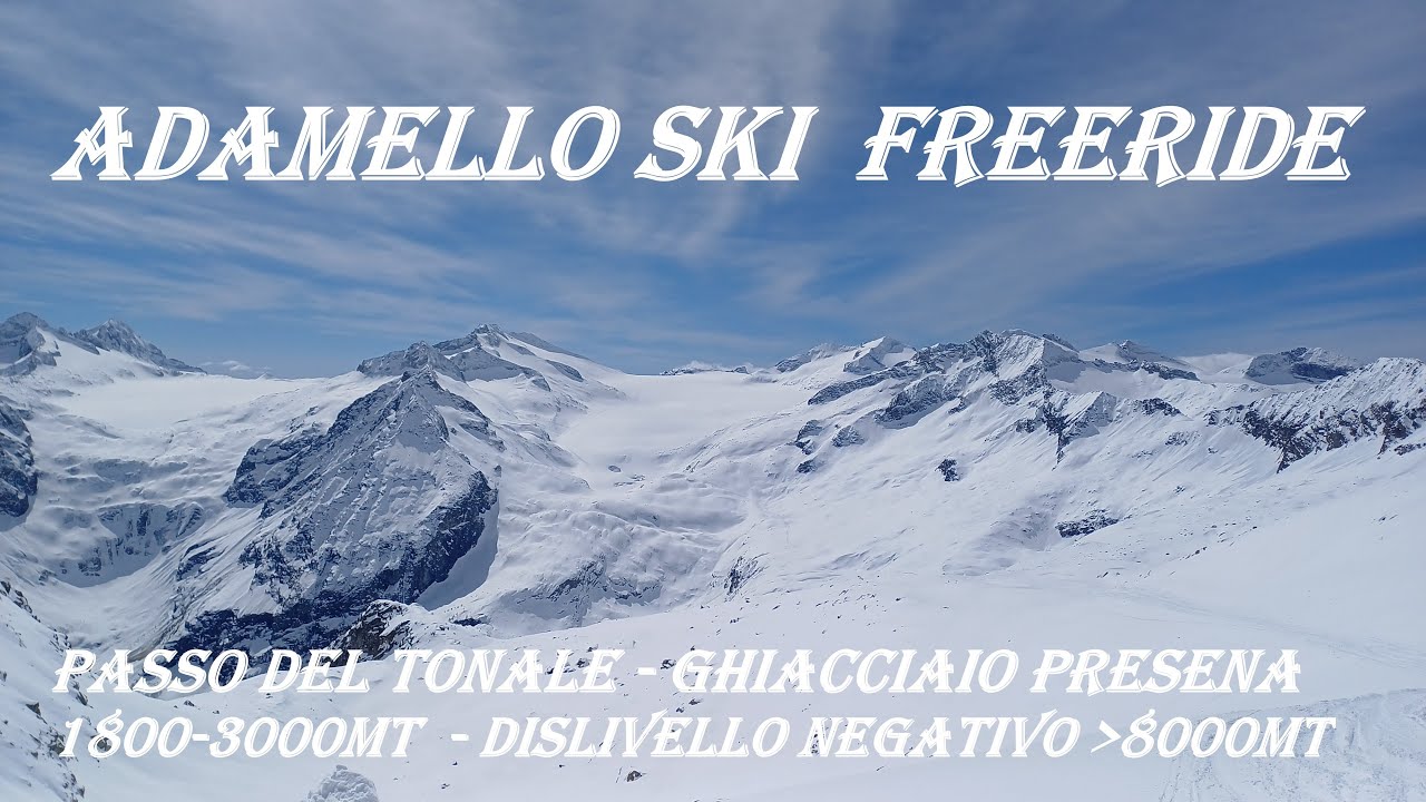 ADAMELLO SKI  PASSO TONALE - GHIACCIAIO PRESENA FREERIDE 1800-3000mt