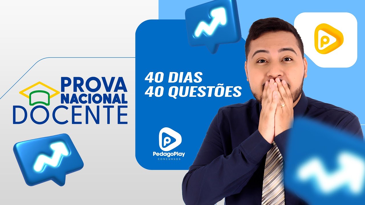 40 QUESTÕES PND - RETA FINAL (PROVA NACIONAL DOCENTE)