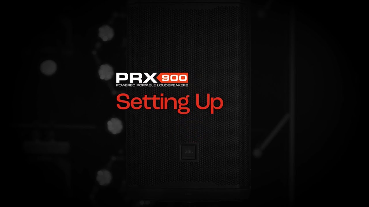 JBL Pro PRX900 Powered Portable PA Loudspeakers: Product Setup