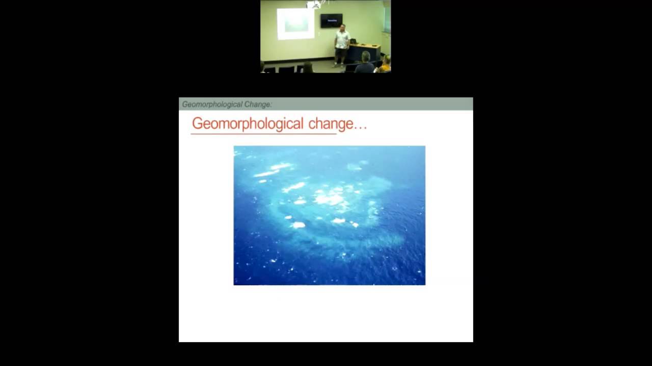 Scott Smithers - The relevance of geomorphology to coral reef science and management.