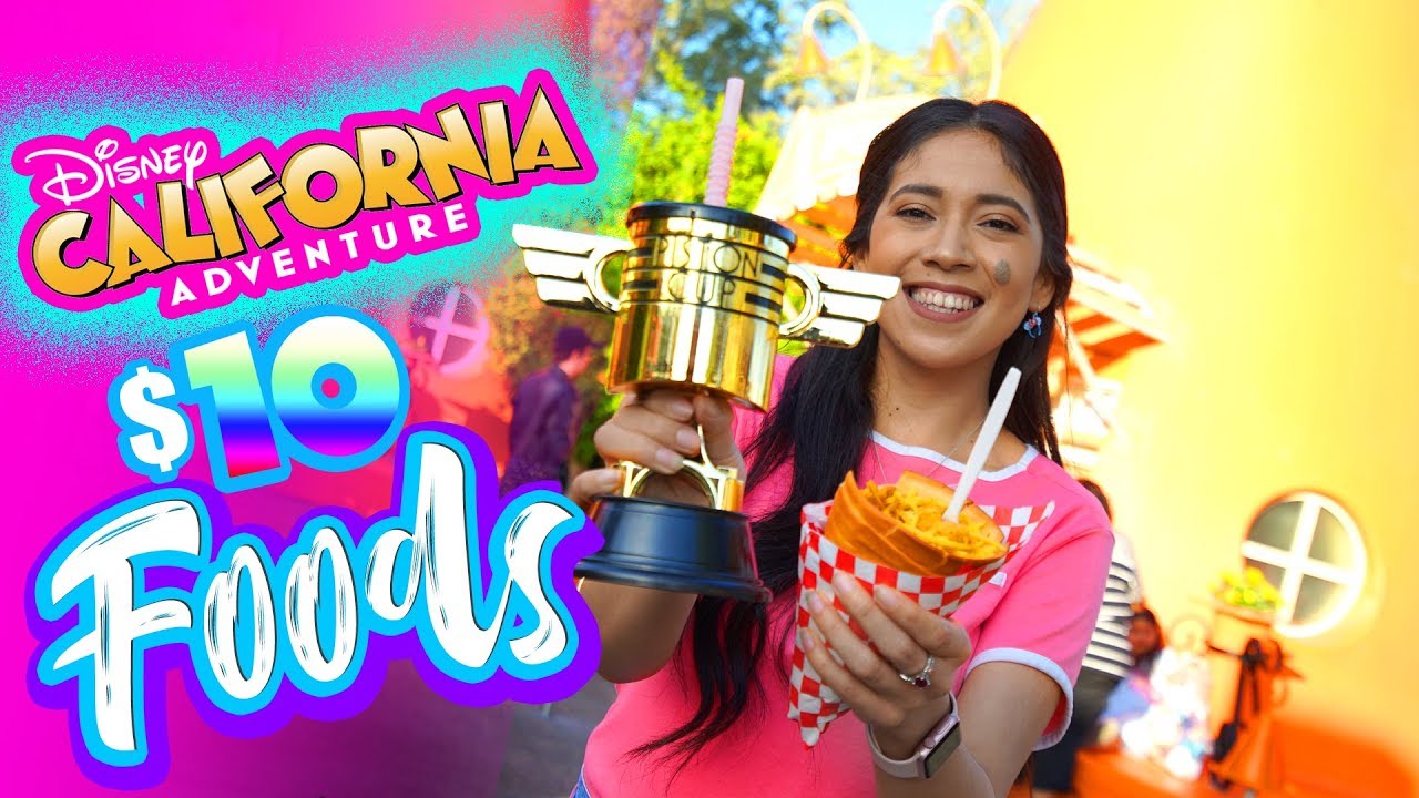 Best Foods Under $10 at Disney California Adventure! Disneyland Resort