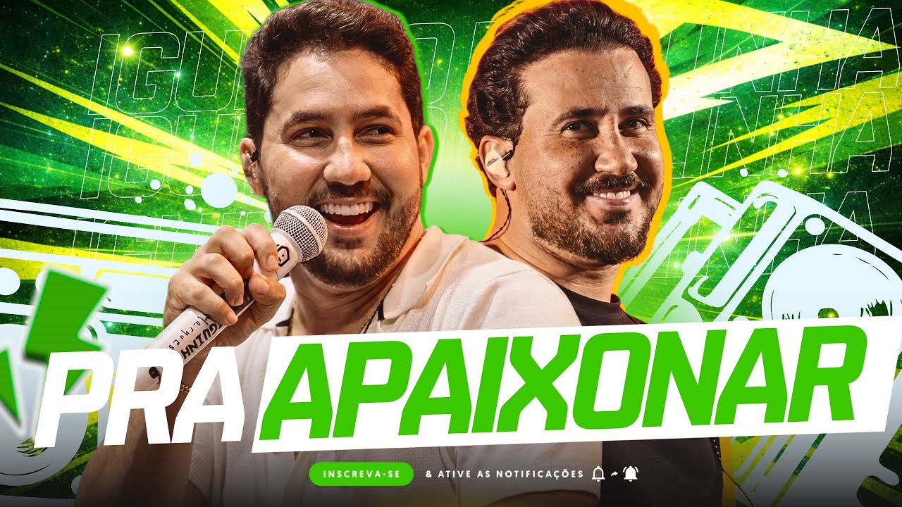 IGUINHO E LULINHA M&Uacute;SICAS NOVAS PRA SE APAIXONAR - IGUINHO E LULINHA REPERT&Oacute;RIO NOVO 2026 
