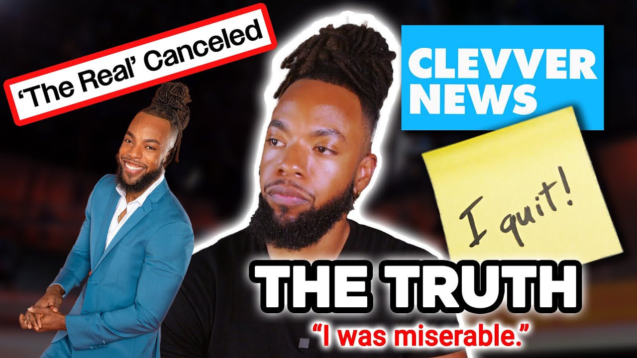 The Untold Truth of Why I QUIT Clevver News & What Happened After ‘The Real’