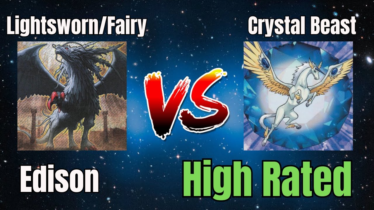 Lightsworn/Fairy vs Crystal Beast / High Rated / Edison Format / Dueling Book