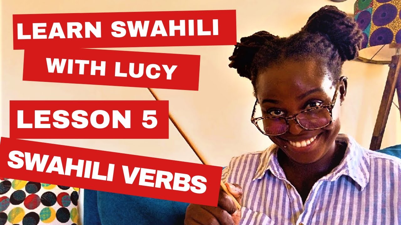 Types of Swahili verbs and verb prefixes- Lesson 5
