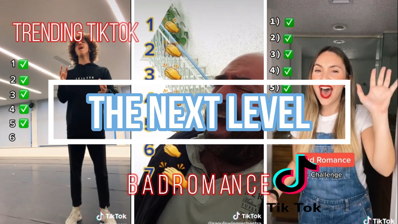 THE NEXT LEVEL | TIKTOK BAD ROMANCE PART 2