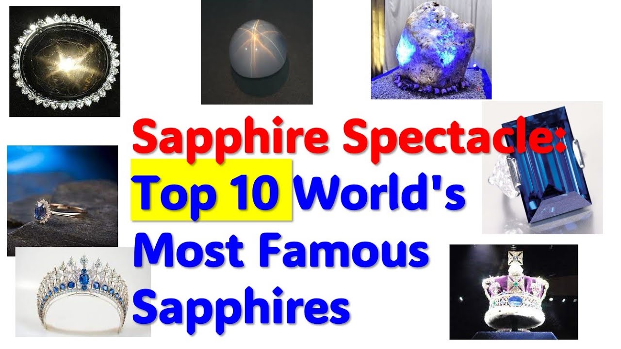 Sapphire Spectacle: Top 10 World's Most Famous Sapphires