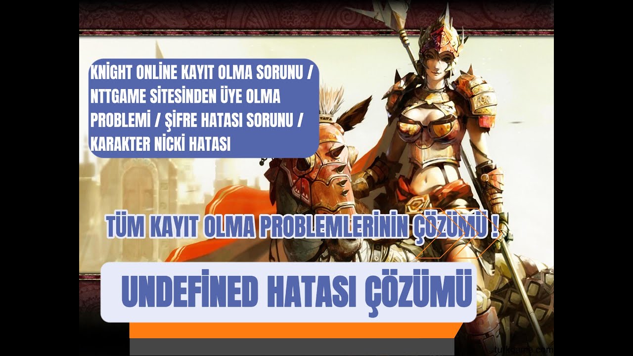 KNİGHT ONLİNE UNDEFİNED HATASI / KAYIT OLMA SORUNU / ŞİFRE SORUNU / YENİ SUNUCU SEÇME / KARAKTER ADI