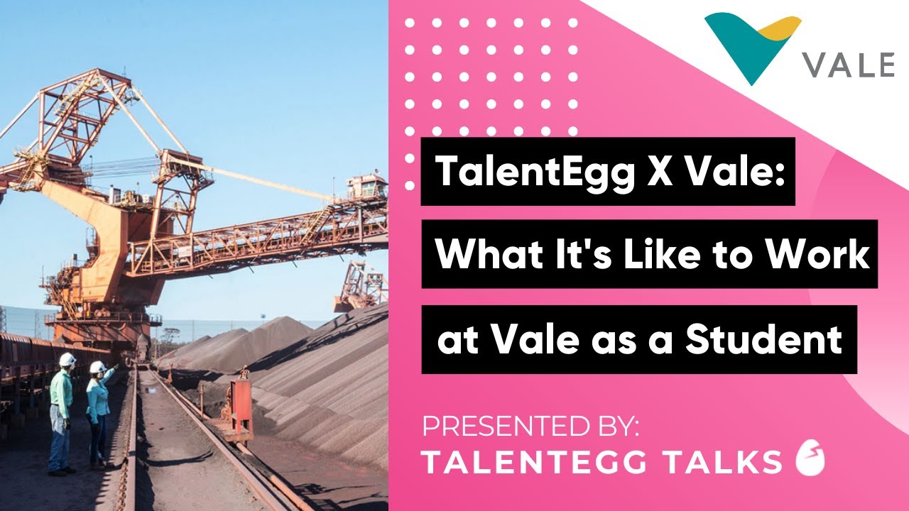 Vale X TalentEgg Talks : What it's Like to Work at Vale As a Student