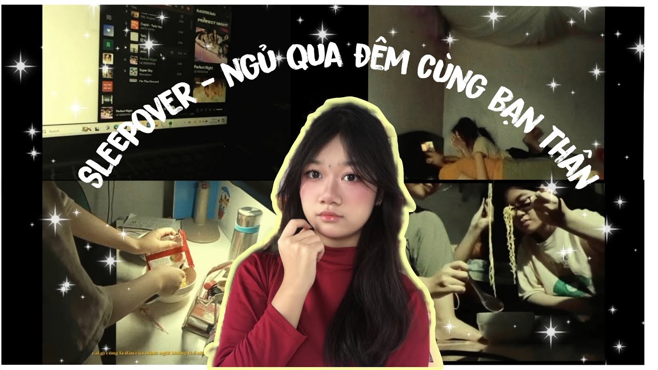 THỨC ĐẾN 2H SÁNG CÙNG BẠN THÂN ( học sinh lớp 10 và vlog bị ủ quá lâu)