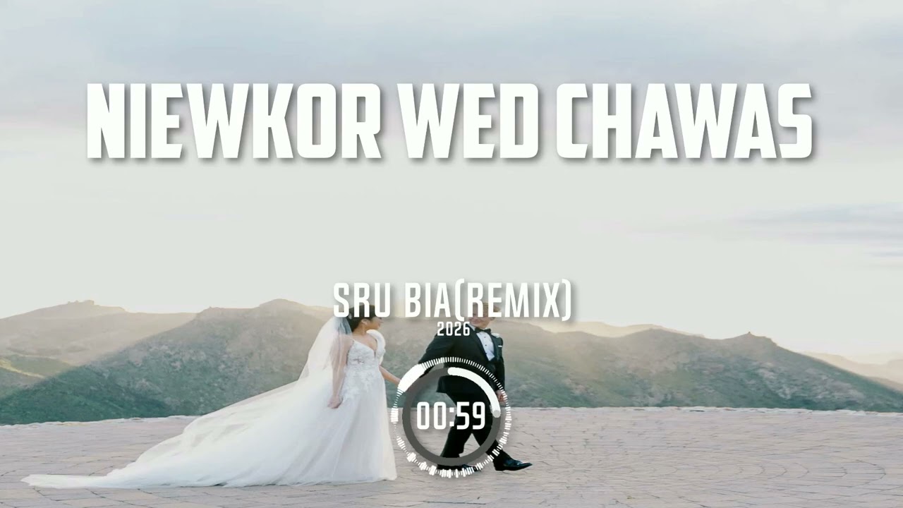 Ñiewkor weds chawas || sur-bia(remix)