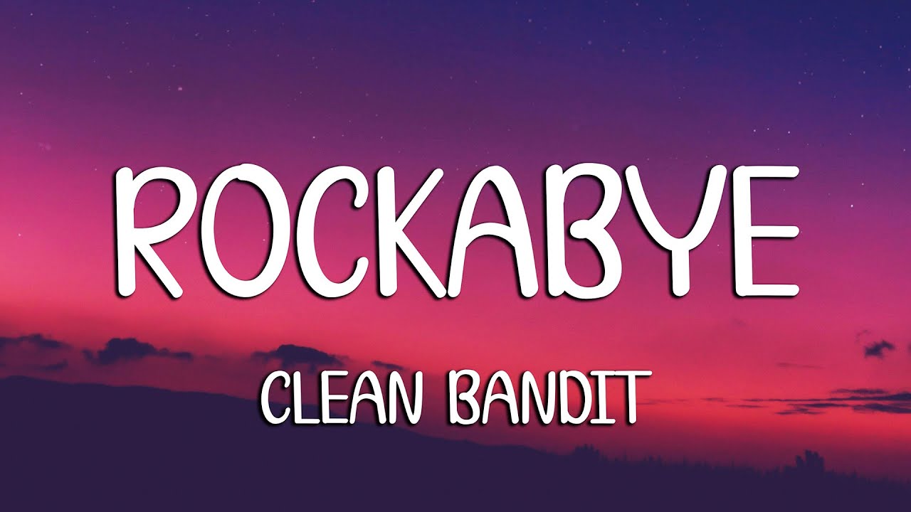 Clean Bandit - Rockabye (Lyrics) feat. Sean Paul & Anne-Marie (Loop Video)