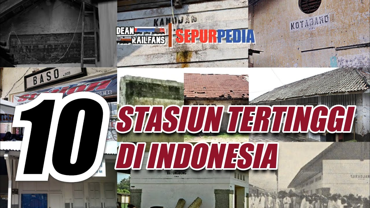 10 STASIUN KERETA API TERTINGGI YANG PERNAH BEROPERASI DI INDONESIA | Dean Sepurpedia 035