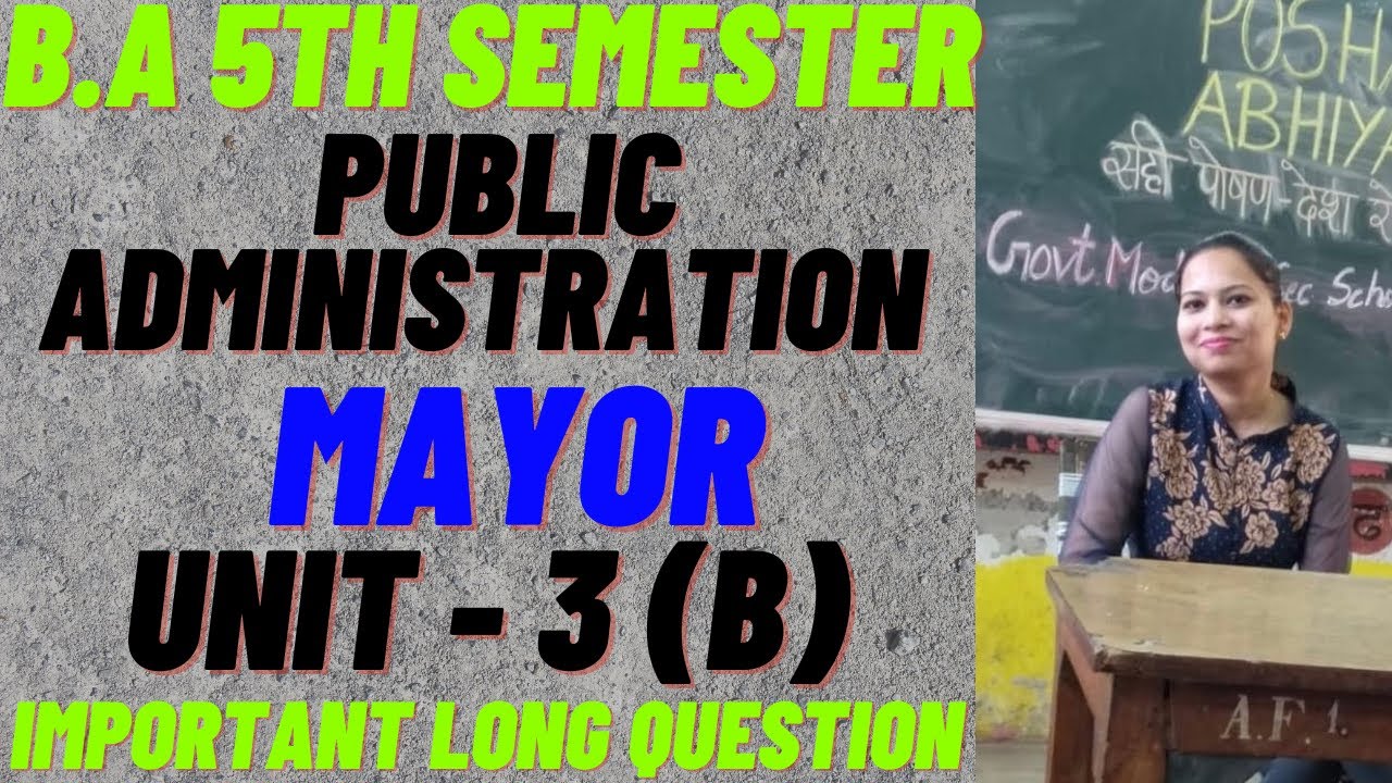 Public administration (5th sem)|| MAYOR ||written notes (unit-3) B #punjabuniversity #rightguidance