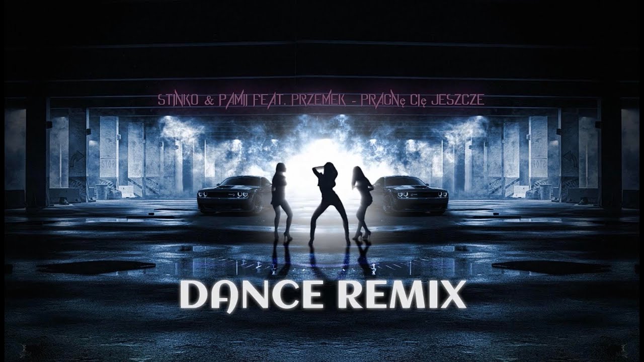 Stinko & Pamii feat.Przemek - Pragnę Cię jeszcze (Dance Remix)