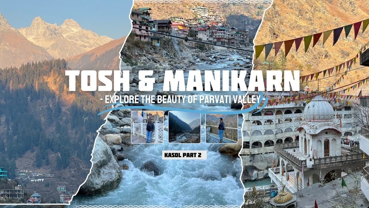 We got stuck in Tosh! Serene Manikarn | Kasol Part 2