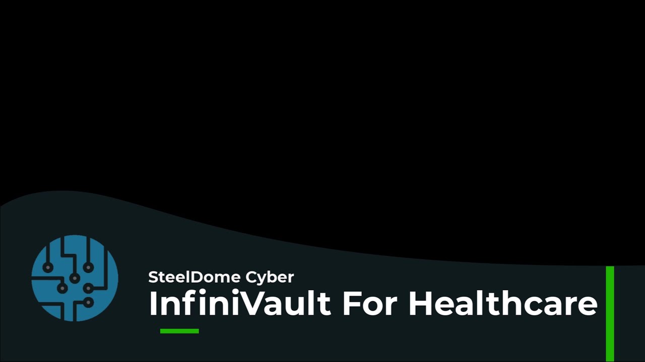 SteelDome&trade;: InfiniVault&trade; for Healthcare