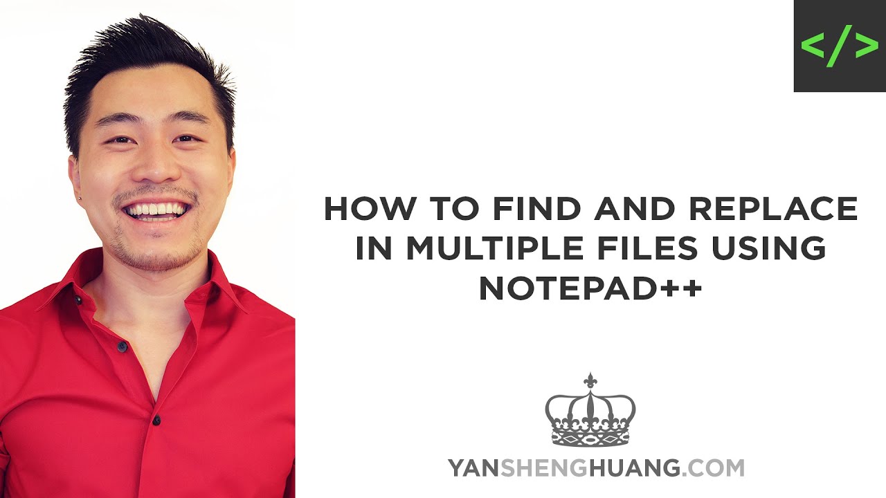 Coding Tutorial: How to Find and Replace in Multiple Files using Notepad++