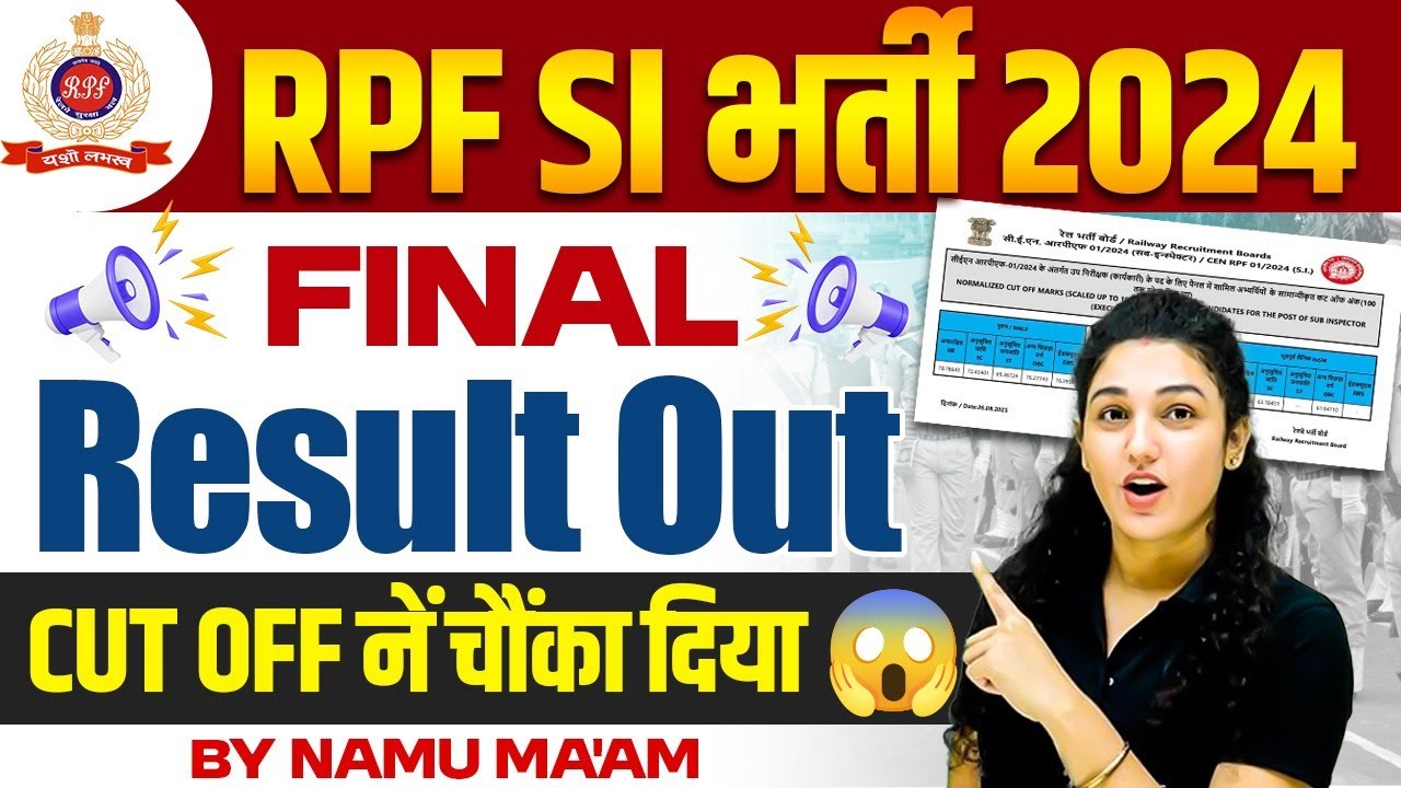 RPF SI Result 2024 | RPF SI Cut Off 2025 | RPF SI Final Result 2025 Out | By Namu Ma'am