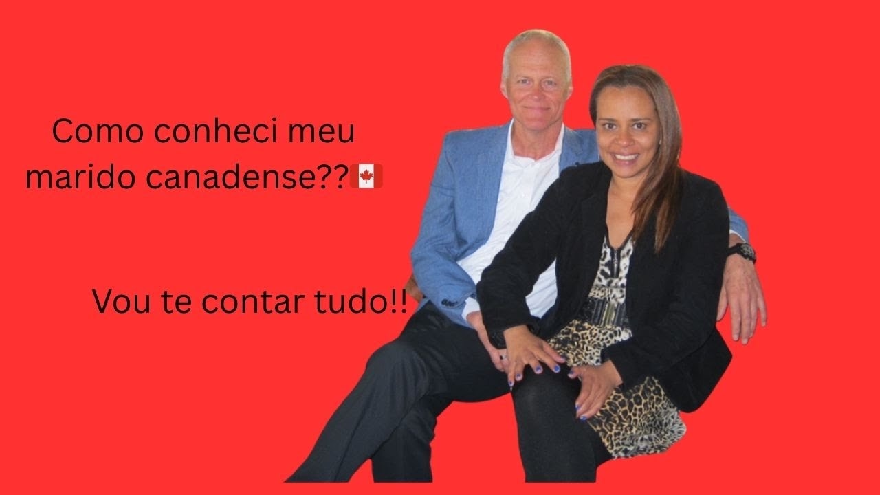 Como conheci meu marido canadense