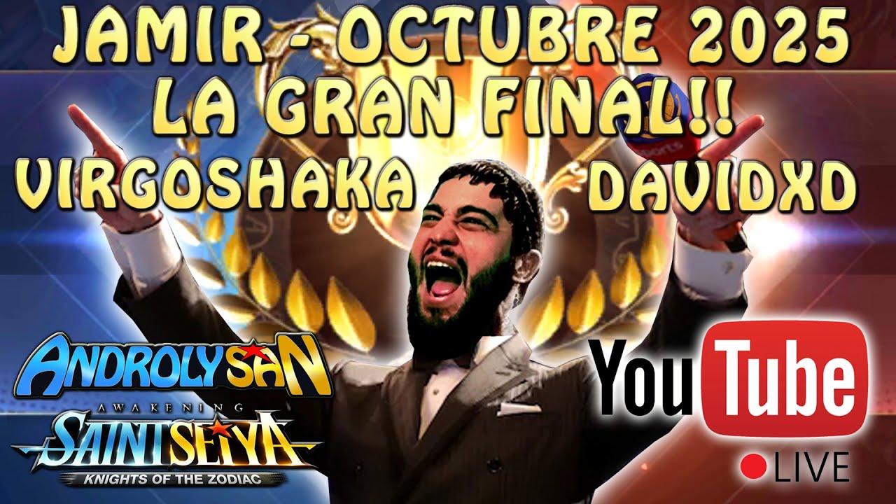 JAMIR OCTUBRE 2025 - LA GRAN FINAL! VIRGOSHAKA Vs. DAVIDXD!! Saint Seiya Awakening KOTZ