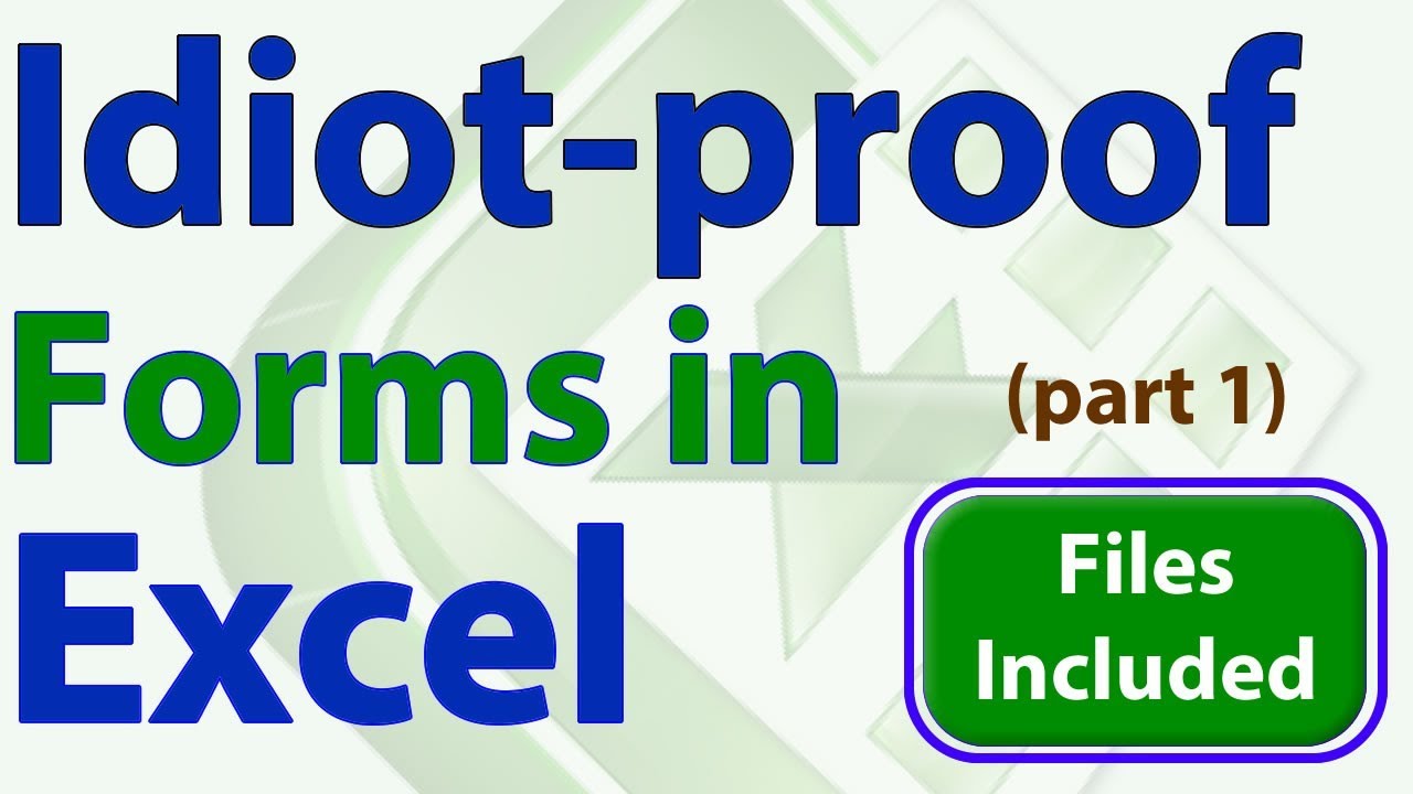 Idiot-Proof Forms in Excel - Part 1 - Formatting