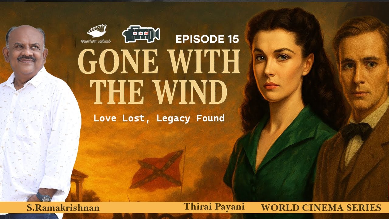 Gone with the wind: Journey  of Scarlett O’Hara’s  | Thirai Payani Episode 15