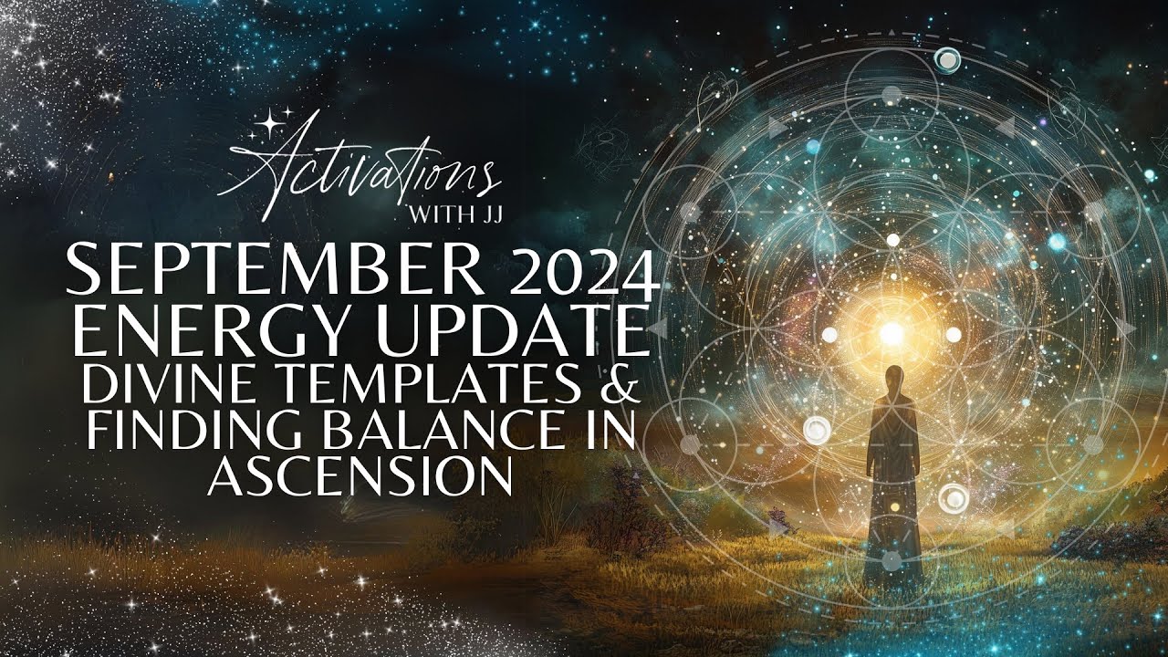 Divine Templates & Finding Balance in Ascension | September Energy Update