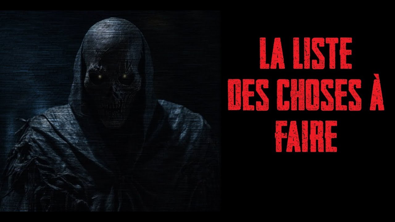 CRREPYPASTA FR - La liste des choses &agrave; faire