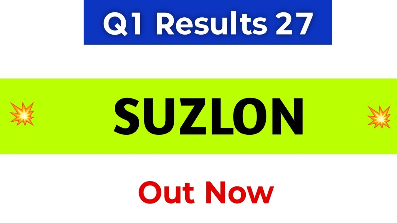 Suzlon Q1 Results 2027 | Suzlon Results | Suzlon Energy Latest News | Suzlon | Suzlon Energy Result