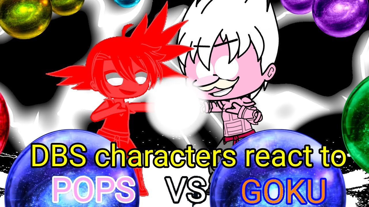 DBS characters react to Pops vs Goku animation ||DBS reaction||