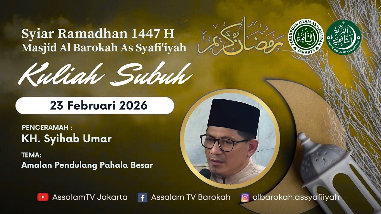 KH. Syihab Umar | Kuliah Subuh ke-5 Ramadhan 1447H (23022026)