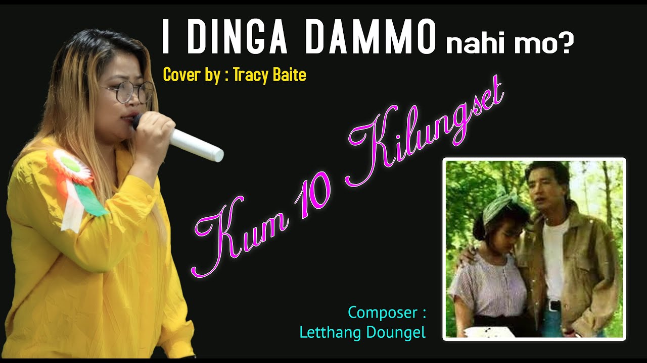 I dinga dammo nahi mo? || Kum10 Kilungset Song cover by Tracy Baite