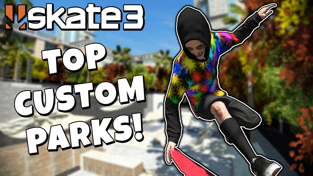 Playing On The MOST RATED Custom Parks! - Skate 3