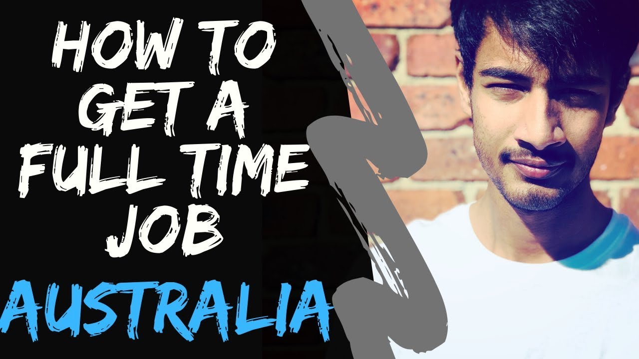 How to get a FULL TIME JOB | How to get a Job in AUSTRALIA | Internash
