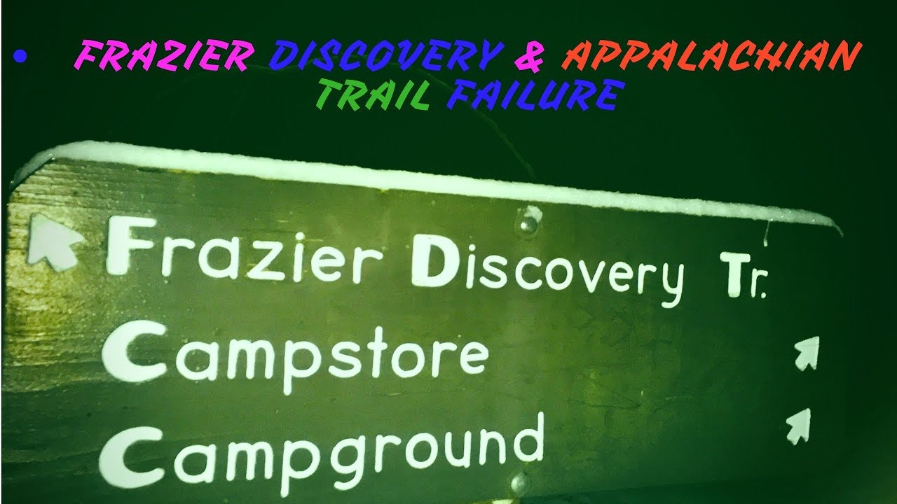 Frazier Discovery Trail/Appalachian Trail Failed Over Night Backpack